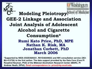 Modeling Pleiotropy: GEE-2 Linkage and Association Joint Analysis of Adolescent Alcohol and Cigarette Consumption*