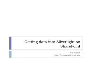 Getting data into Silverlight on SharePoint