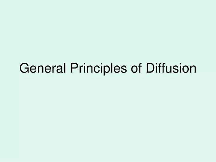general principles of diffusion