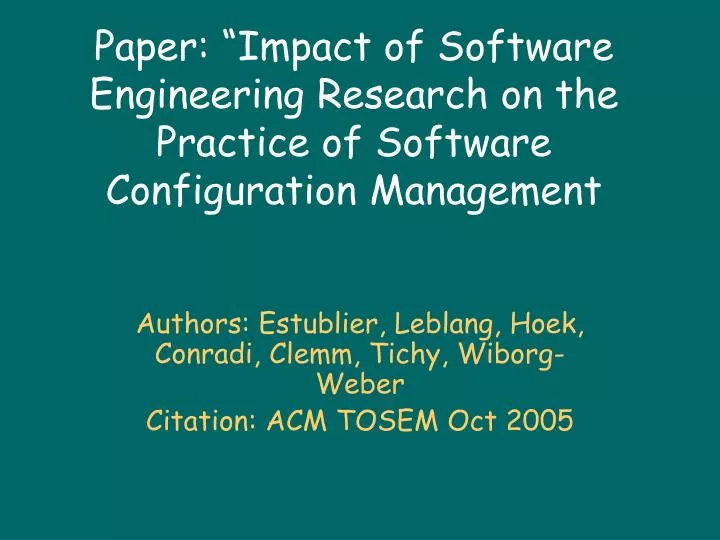 paper impact of software engineering research on the practice of software configuration management