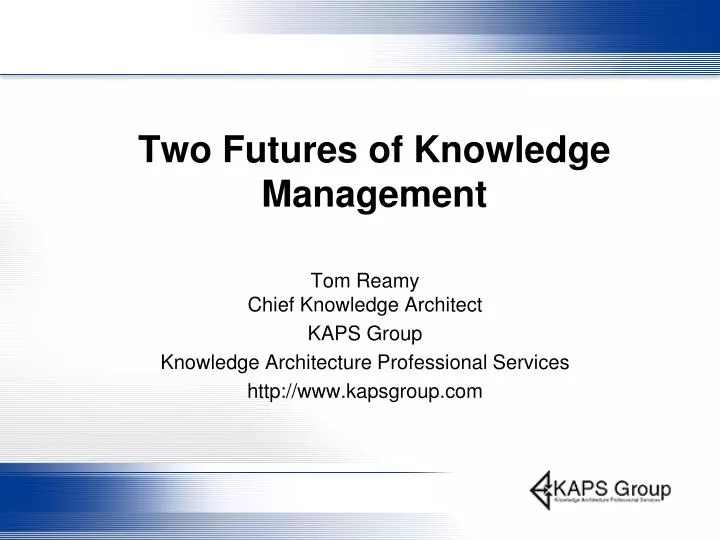 two futures of knowledge management