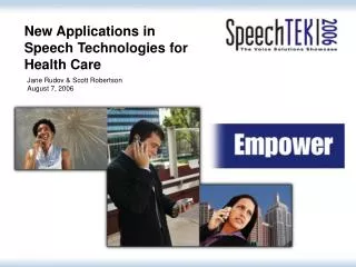 New Applications in Speech Technologies for Health Care
