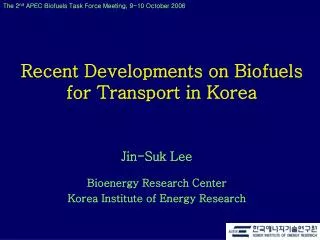 Recent Developments on Biofuels for Transport in Korea