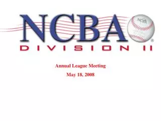 Annual League Meeting May 18, 2008