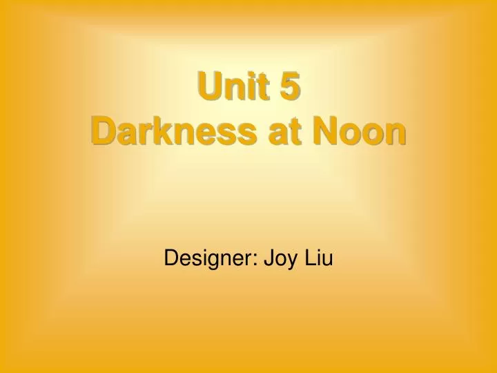 unit 5 darkness at noon