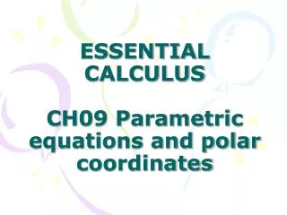 ESSENTIAL CALCULUS CH09 Parametric equations and polar coordinates