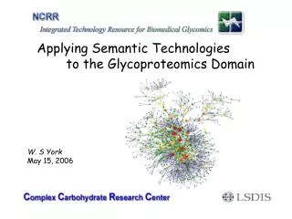 Applying Semantic Technologies 	to the Glycoproteomics Domain