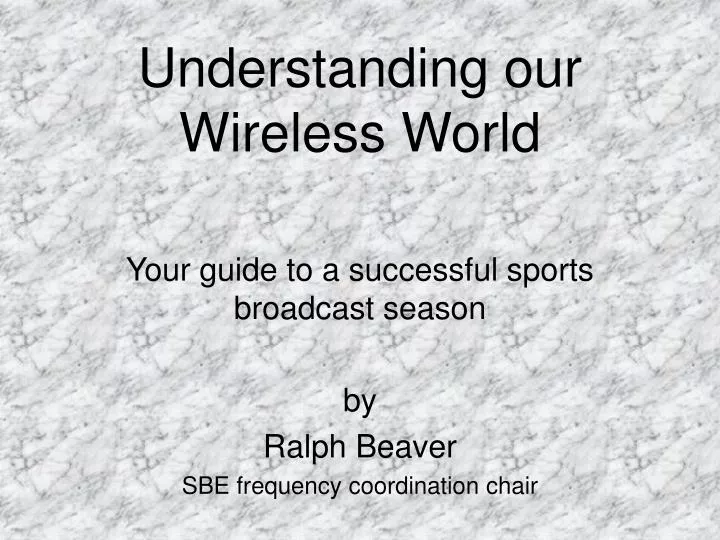 understanding our wireless world
