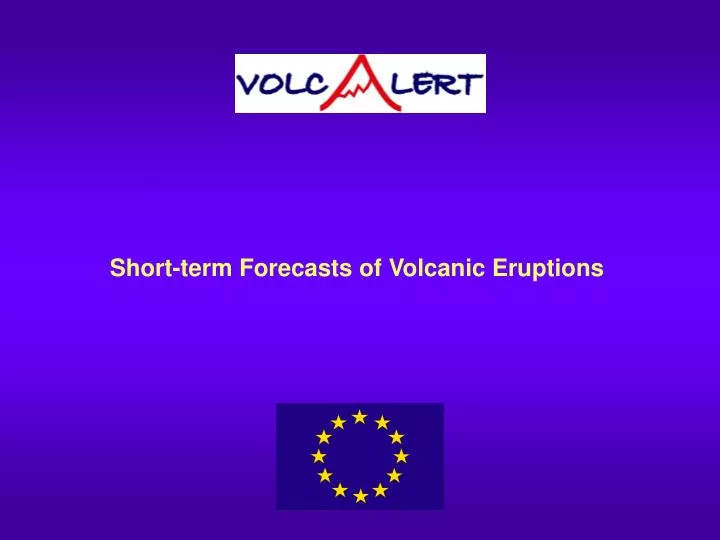 short term forecasts of volcanic eruptions