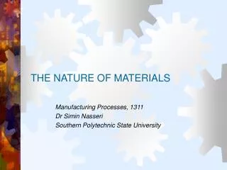 THE NATURE OF MATERIALS