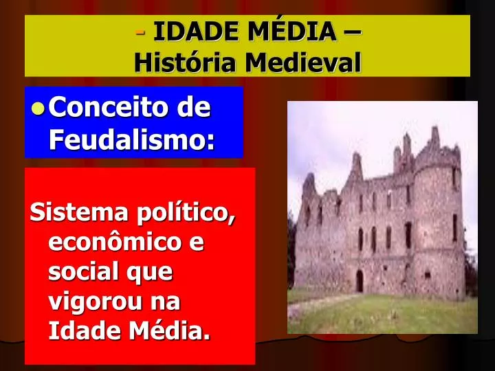 PPT - - IDADE MÉDIA – História Medieval PowerPoint Presentation, free  download - ID:538056