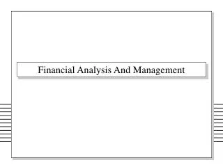 Financial Analysis And Management