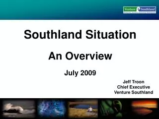 Southland Situation An Overview July 2009