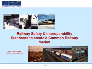 Railway Safety &amp; Interoperability Standards to create a Common Railway market