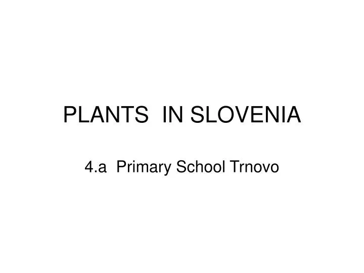plants in slovenia