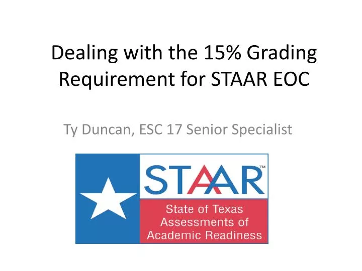 dealing with the 15 grading requirement for staar eoc