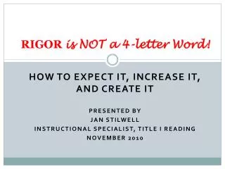 RIGOR is NOT a 4-letter Word!