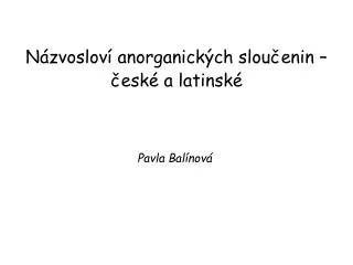 Názvosloví anorganických sloučenin – české a latinské