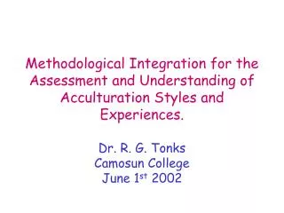 Methodological Integration for the Assessment and Understanding of Acculturation Styles and Experiences.