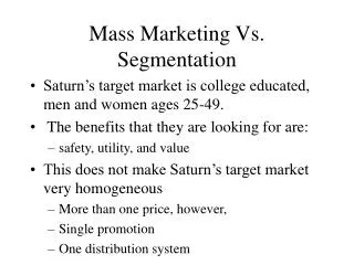 Mass Marketing Vs. Segmentation