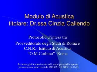 Modulo di Acustica titolare: Dr.ssa Cinzia Caliendo