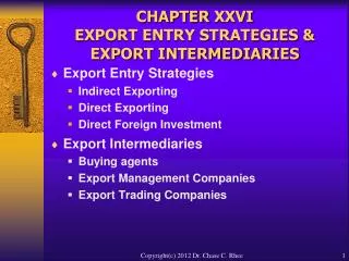 CHAPTER XXVI EXPORT ENTRY STRATEGIES &amp; EXPORT INTERMEDIARIES