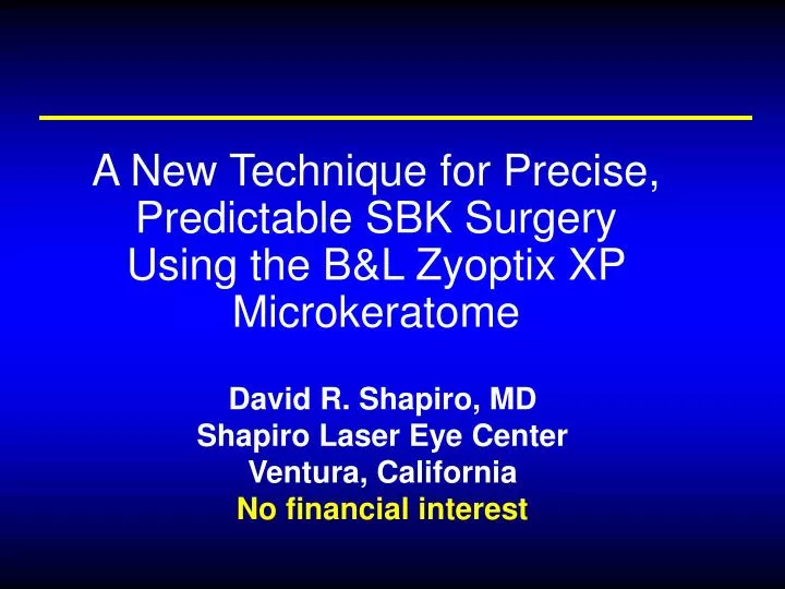 a new technique for precise predictable sbk surgery using the b l zyoptix xp microkeratome