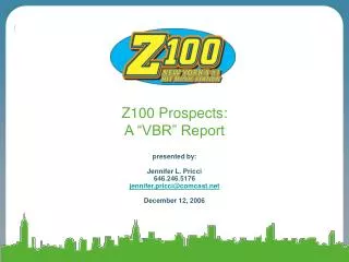 Z100 Prospects: A “VBR” Report