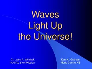 Waves Light Up the Universe!