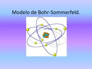 Modelo de Bohr-Sommerfeld.