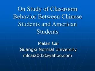 On Study of Classroom Behavior Between Chinese Students and American Students