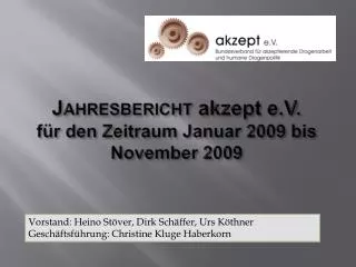 Jahresbericht akzept e.V. für den Zeitraum Januar 2009 bis November 2009