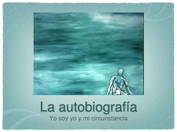 PPT - La Autobiografía PowerPoint Presentation, Free Download - ID:538366