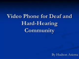 Video Phone for Deaf and Hard-Hearing Community