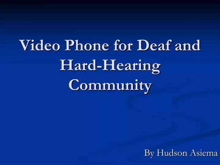 video phone for deaf and hard hearing community