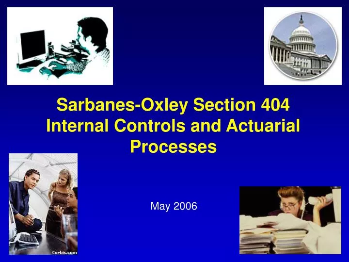 sarbanes oxley section 404 internal controls and actuarial processes