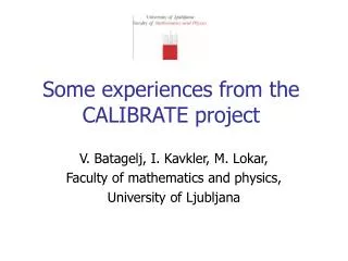 Some experiences from the CALIBRATE project