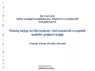 Viri: Centre national du livre (2006), Rapport d'activités du CNL , pridobljeno s spletne strani www.centrenationalduli