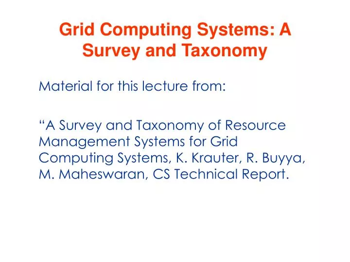 grid computing systems a survey and taxonomy