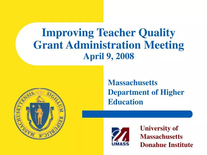 improving teacher quality grant administration meeting april 9 2008