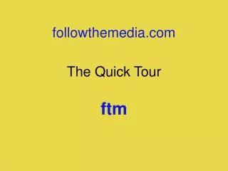The Quick Tour
