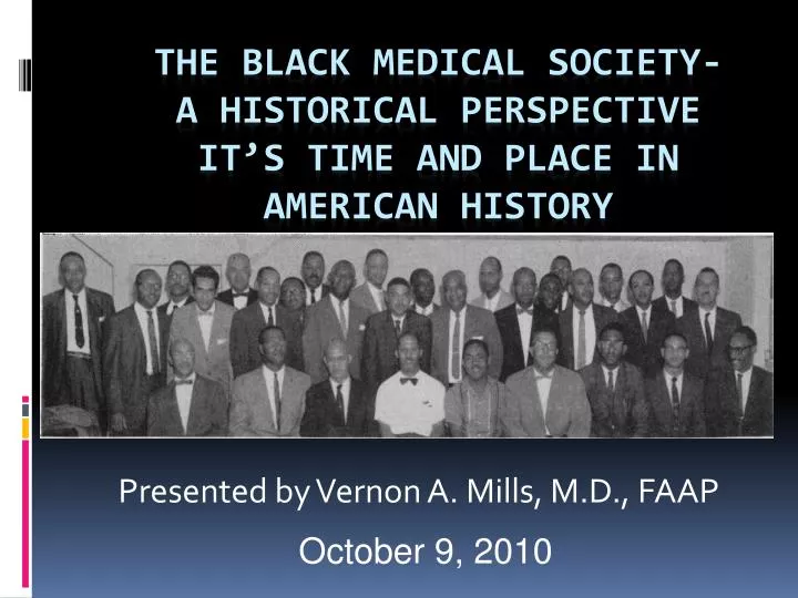 the black medical society a historical perspective it s time and place in american history