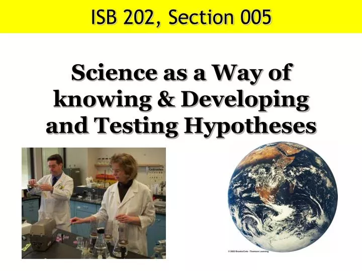 science as a way of knowing developing and testing hypotheses