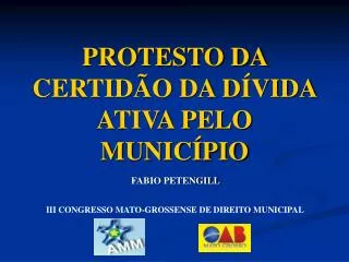 PROTESTO DA CERTIDÃO DA DÍVIDA ATIVA PELO MUNICÍPIO