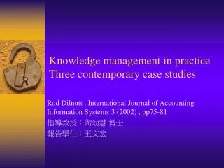 Knowledge management in practice Three contemporary case studies
