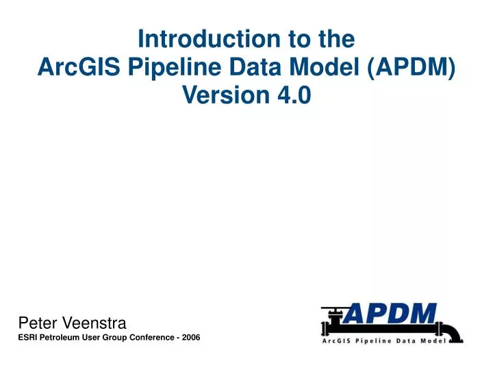 introduction to the arcgis pipeline data model apdm version 4 0
