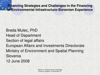 Financing Strategies and Challenges in the Financing of Environmental Infrastructure-Slovenian Experience