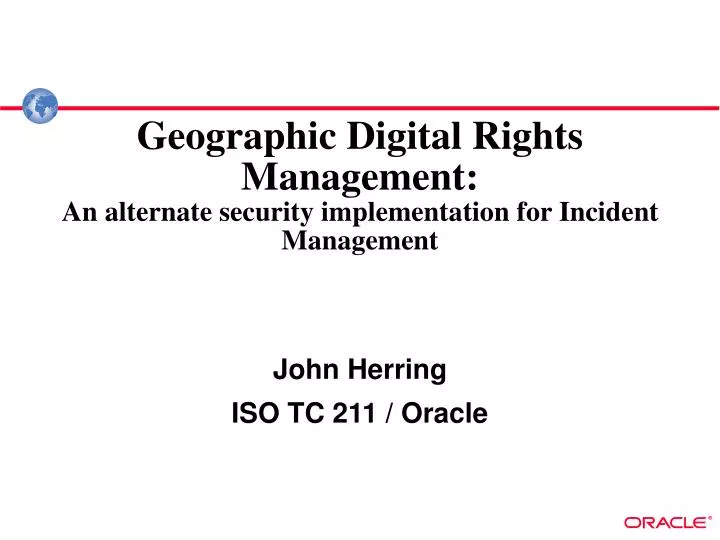 geographic digital rights management an alternate security implementation for incident management