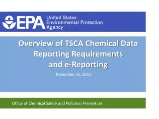Overview of TSCA Chemical Data Reporting Requirements and e-Reporting