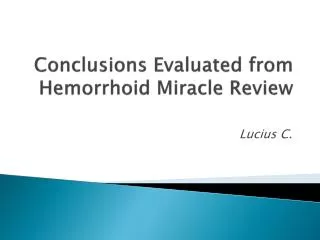 Fast Hemorrhoids Cure? Read This Hemorrhoid Miracle Review!